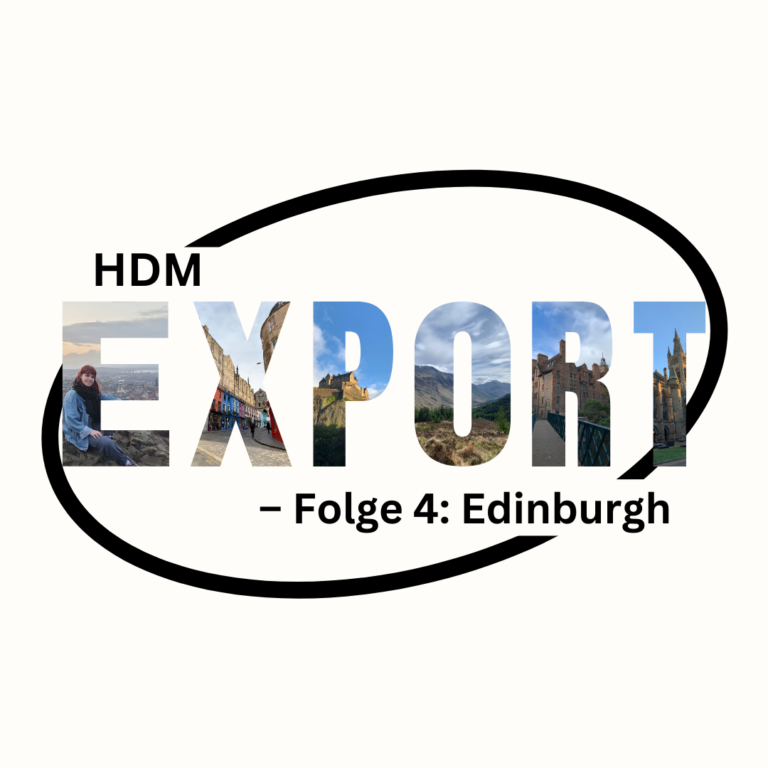 HdM Export – Folge 4: Edinburgh