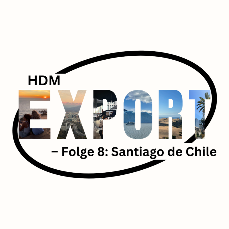 HdM Export | Folge 8: Santiago de Chile