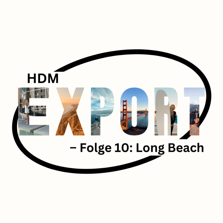 HdM Export | Folge 10: Long Beach