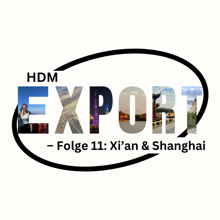 HdM Export | Folge 11: Xi’An & Shanghai